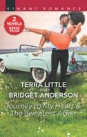 Journey to My Heart & The Sweetest Affair: An Anthology 133543304X Book Cover