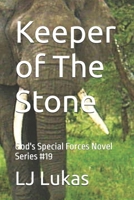 Keeper of The Stone: God's Special Forces Novel Series #19 B0FGV8M15L Book Cover