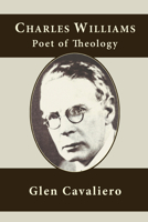 Charles Williams: Poet of Theology 0802835791 Book Cover