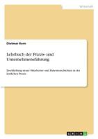 Lehrbuch der Praxis- und Unternehmensf�hrung: Erschlie�ung neuer Mitarbeiter- und Patientenschichten in der �rztlichen Praxis 366832557X Book Cover