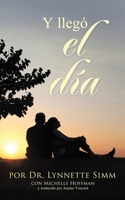 Y llegó el día (Spanish Edition) B0F7RT54M8 Book Cover