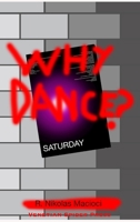 Why Dance? 1734946911 Book Cover