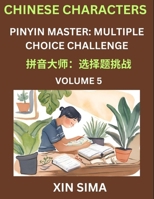 Learn Chinese Characters (Part 5) - Recognize Simplified Chinese Characters from the given English and pinyin, Test Series for Easy Chinese and HSK ... Answer Type Questions (Chinese Edition) B0DQ65TJ8D Book Cover