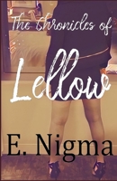 The Chronicles of Lellow (Call Center Tales) B0H8C7N3BY Book Cover