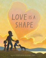 Love Is a Shape 0593898672 Book Cover