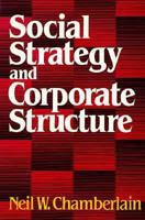 Social Strategy and Corporate Structure 1416576452 Book Cover