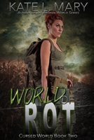 World of Rot: A Post-Apocalyptic Novel (Cursed World) B0CQLM9QVX Book Cover