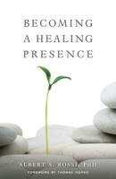 Becoming a Healing Presence 1936270161 Book Cover