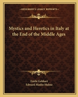 Mystics and Heretics in Italy at the End of the Middle Ages 1145640419 Book Cover