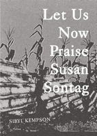 Let Us Now Praise Susan Sontag 098973935X Book Cover