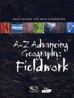 A-Z Advancing Geography: Fieldwork 1899085793 Book Cover