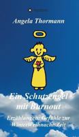 Ein Schutzengel mit Burnout 3743959607 Book Cover