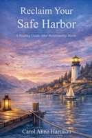 Reclaim Your Safe Harbor B0GY682HBZ Book Cover