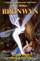 Silk and Steel (The Bronwyn Trilogy, Book 2) 0441764894 Book Cover