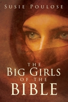 The Big Girls of the Bible 1545674604 Book Cover
