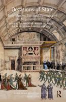 Occasions of State: Early Modern European Festivals and the Negotiation of Power 1472431979 Book Cover