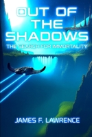 Out of the Shadows: A Quest for Immortality (Into the Cosmos Series) B0FM4KF115 Book Cover