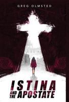 Istina and the Apostate: Religion, Genetics, and the Search for Meaning 1732276439 Book Cover