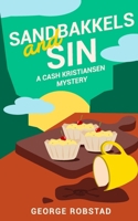 Sandbakkels and Sin (A Cash Kristiansen Mystery) B0DQ811TF9 Book Cover