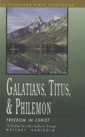 Galatians, Titus & Philemon: Freedom in Christ 0877883076 Book Cover