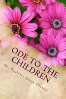 Ode To The Children 1981376887 Book Cover