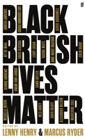Black British Lives Matter 0571368514 Book Cover