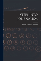 Steps Into Journalism B0BQN8JC1G Book Cover