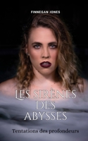 Les sirènes des abysses: Tentations des profondeurs (French Edition) B0DPJKX6TJ Book Cover