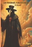 My Pandemic / Gratitude List: Poems B0FL71GFR3 Book Cover