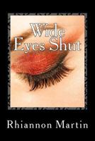 Wide Eyes Shut (Behind Closed Eyes) 1495419851 Book Cover