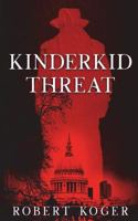 Kinderkid Threat: Threat Series, Book 2 (Volume 2) 1721620451 Book Cover