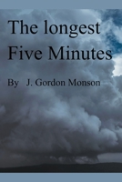 The Longest Five Minutes B0BRTJ87BB Book Cover