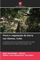 Flora e vegetação da Serra Las Damas, Cuba (Portuguese Edition) 6208903467 Book Cover