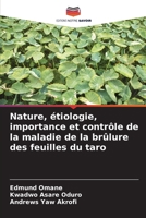 Nature, étiologie, importance et contrôle de la maladie de la brûlure des feuilles du taro (French Edition) 6206930645 Book Cover