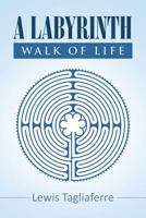 A Labyrinth Walk Of Life 164140776X Book Cover