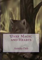 Dark Magic and Hearts 1494392909 Book Cover