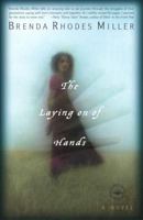 The Laying on of Hands: A Novel 0767915569 Book Cover