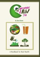 Eat More Raw Too 1326550527 Book Cover
