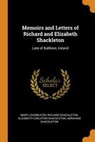 Memoirs and Letters of Richard and Elizabeth Shackleton 0548293767 Book Cover