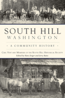 South Hill, Washington: A Community History 1467145033 Book Cover