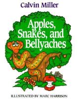 Apples, Snakes, and Bellyaches 0849935261 Book Cover