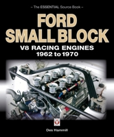 Ford Small Block V8 Racing Engines 1962 to 1970: The Essential Source Book 1845844254 Book Cover