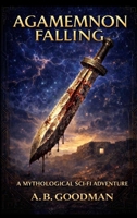 House of Atreus: Agamemnon Falling B0H769FNK2 Book Cover