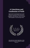 A Catechism and Confession of Faith 1019112050 Book Cover
