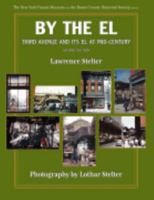 By the El: Third Avenue and Its El at Mid-Century 0977722015 Book Cover