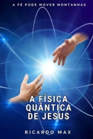 A F�sica Qu�ntica de Jesus 152207502X Book Cover