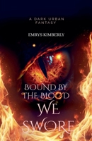 Bound By The Blood We Swore (Bound by Blood and Shadows Duology) B0FRYMCLRY Book Cover
