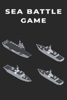 Sea Battle Game: Classic Game for Vacation or at Home B0882NXSKP Book Cover