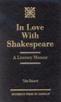 In Love With Shakespeare: A Literary Memoir 0761819886 Book Cover
