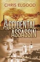 Accidental Assassin 0956894801 Book Cover